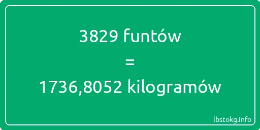 3829 funtów do kilogramów - 3829 funtów do kilogramów