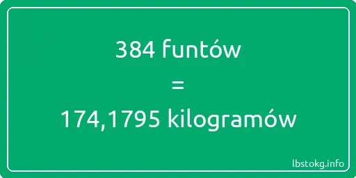 384 funtów do kilogramów - 384 funtów do kilogramów