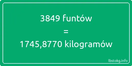 3849 funtów do kilogramów - 3849 funtów do kilogramów