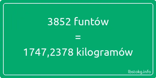 3852 funtów do kilogramów - 3852 funtów do kilogramów