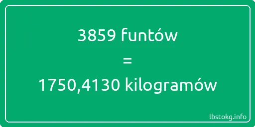 3859 funtów do kilogramów - 3859 funtów do kilogramów