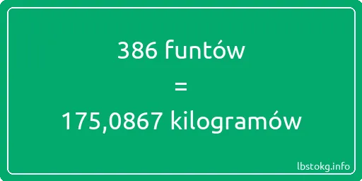 386 funtów do kilogramów - 386 funtów do kilogramów