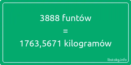 3888 funtów do kilogramów - 3888 funtów do kilogramów