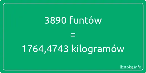 3890 funtów do kilogramów - 3890 funtów do kilogramów