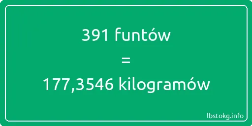 391 funtów do kilogramów - 391 funtów do kilogramów