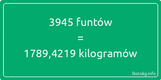 3945 funtów do kilogramów - 3945 funtów do kilogramów