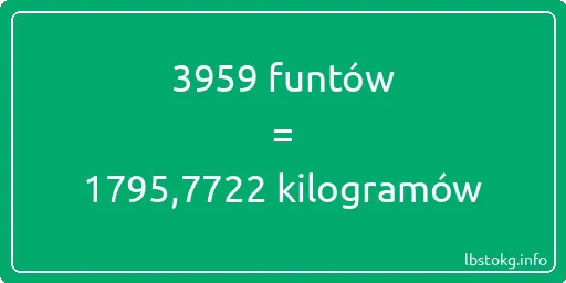 3959 funtów do kilogramów - 3959 funtów do kilogramów