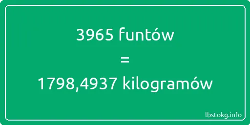 3965 funtów do kilogramów - 3965 funtów do kilogramów