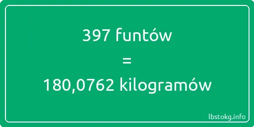 397 funtów do kilogramów - 397 funtów do kilogramów