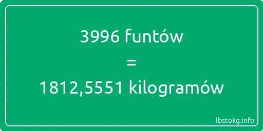 3996 funtów do kilogramów - 3996 funtów do kilogramów