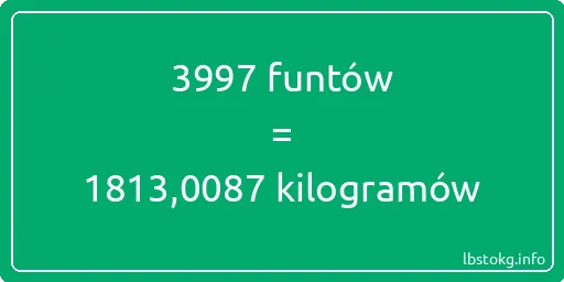 3997 funtów do kilogramów - 3997 funtów do kilogramów