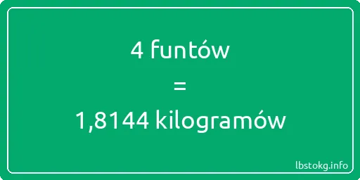 4 funtów do kilogramów - 4 funtów do kilogramów