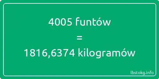 4005 funtów do kilogramów - 4005 funtów do kilogramów