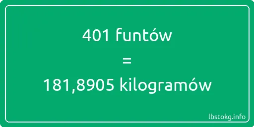 401 funtów do kilogramów - 401 funtów do kilogramów