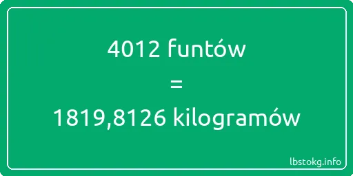 4012 funtów do kilogramów - 4012 funtów do kilogramów