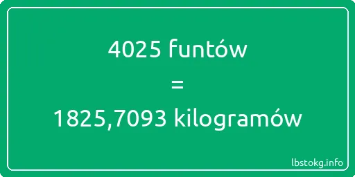 4025 funtów do kilogramów - 4025 funtów do kilogramów