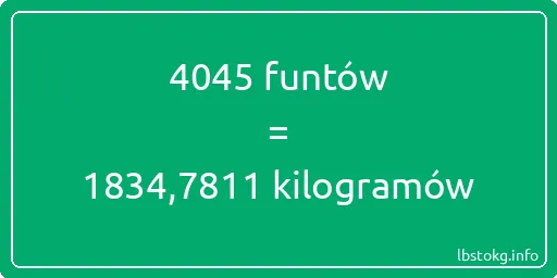 4045 funtów do kilogramów - 4045 funtów do kilogramów