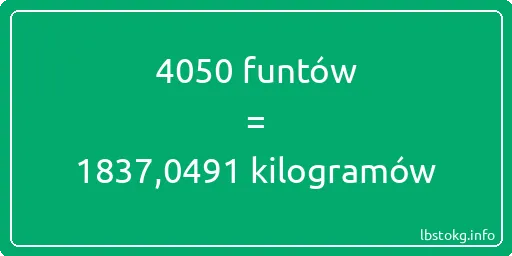 4050 funtów do kilogramów - 4050 funtów do kilogramów