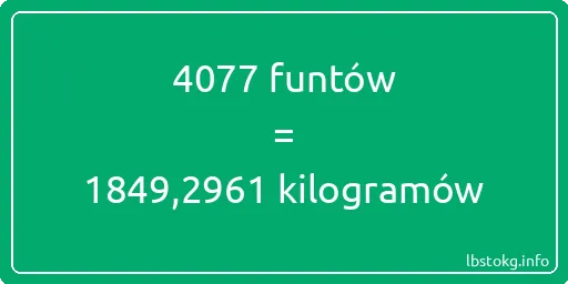 4077 funtów do kilogramów - 4077 funtów do kilogramów