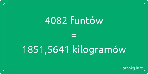 4082 funtów do kilogramów - 4082 funtów do kilogramów