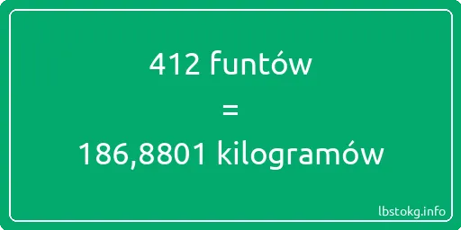 412 funtów do kilogramów - 412 funtów do kilogramów