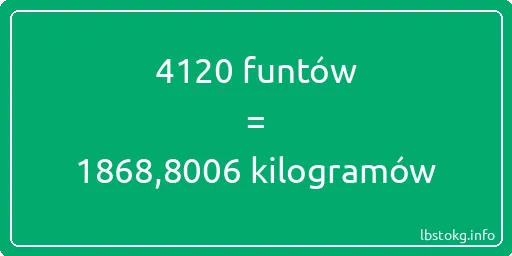 4120 funtów do kilogramów - 4120 funtów do kilogramów