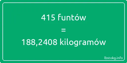 415 funtów do kilogramów - 415 funtów do kilogramów