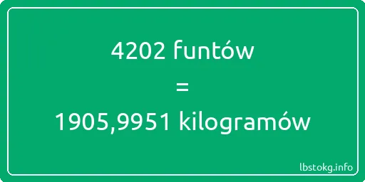 4202 funtów do kilogramów - 4202 funtów do kilogramów