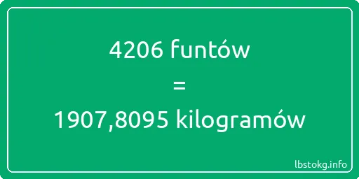 4206 funtów do kilogramów - 4206 funtów do kilogramów