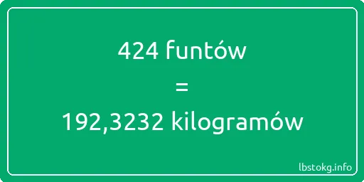 424 funtów do kilogramów - 424 funtów do kilogramów