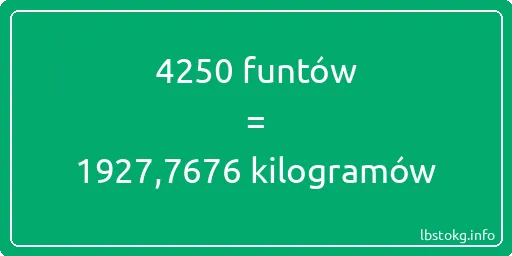 4250 funtów do kilogramów - 4250 funtów do kilogramów