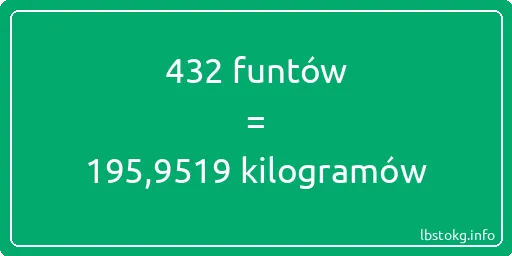 432 funtów do kilogramów - 432 funtów do kilogramów