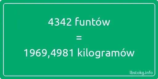 4342 funtów do kilogramów - 4342 funtów do kilogramów