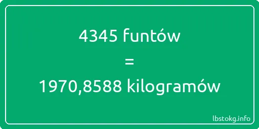 4345 funtów do kilogramów - 4345 funtów do kilogramów