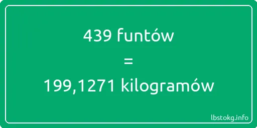 439 funtów do kilogramów - 439 funtów do kilogramów