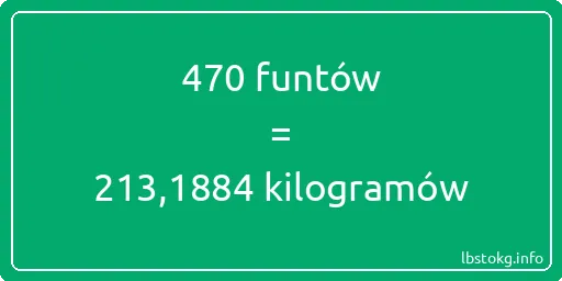 470 funtów do kilogramów - 470 funtów do kilogramów