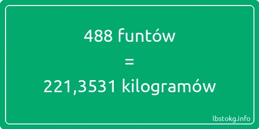 488 funtów do kilogramów - 488 funtów do kilogramów