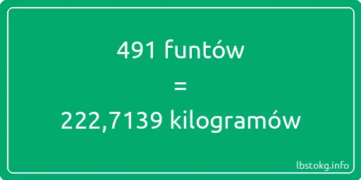 491 funtów do kilogramów - 491 funtów do kilogramów