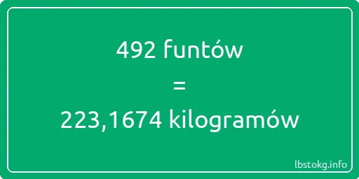 492 funtów do kilogramów - 492 funtów do kilogramów