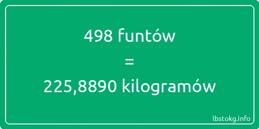 498 funtów do kilogramów - 498 funtów do kilogramów