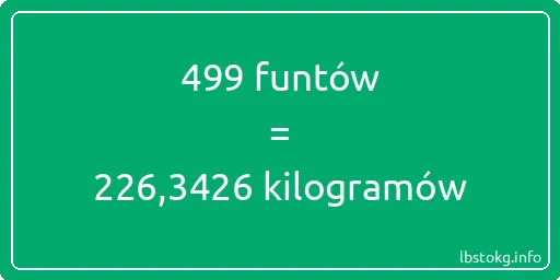 499 funtów do kilogramów - 499 funtów do kilogramów