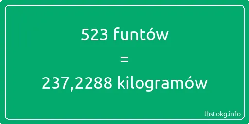 523 funtów do kilogramów - 523 funtów do kilogramów