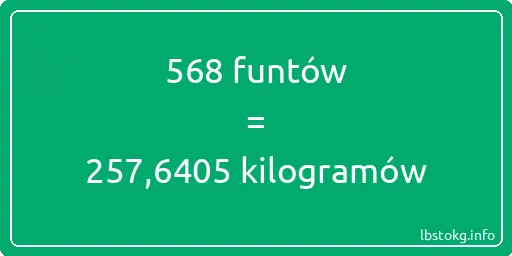 568 funtów do kilogramów - 568 funtów do kilogramów