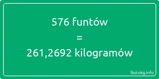 576 funtów do kilogramów - 576 funtów do kilogramów