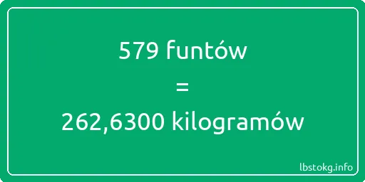 579 funtów do kilogramów - 579 funtów do kilogramów