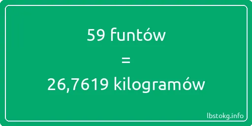 59 funtów do kilogramów - 59 funtów do kilogramów