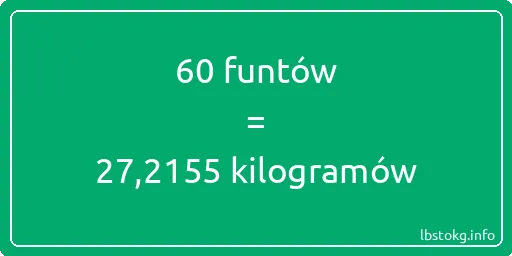 60 funtów do kilogramów - 60 funtów do kilogramów