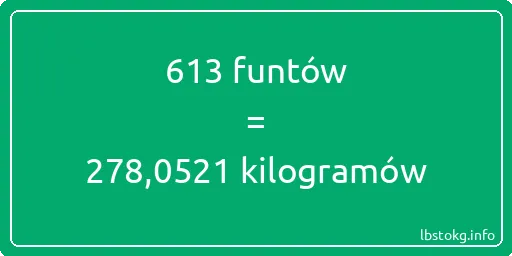 613 funtów do kilogramów - 613 funtów do kilogramów