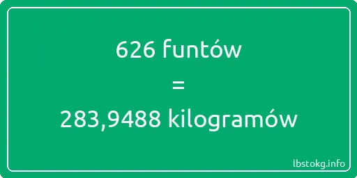 626 funtów do kilogramów - 626 funtów do kilogramów