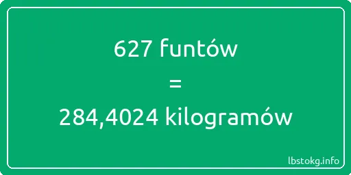 627 funtów do kilogramów - 627 funtów do kilogramów